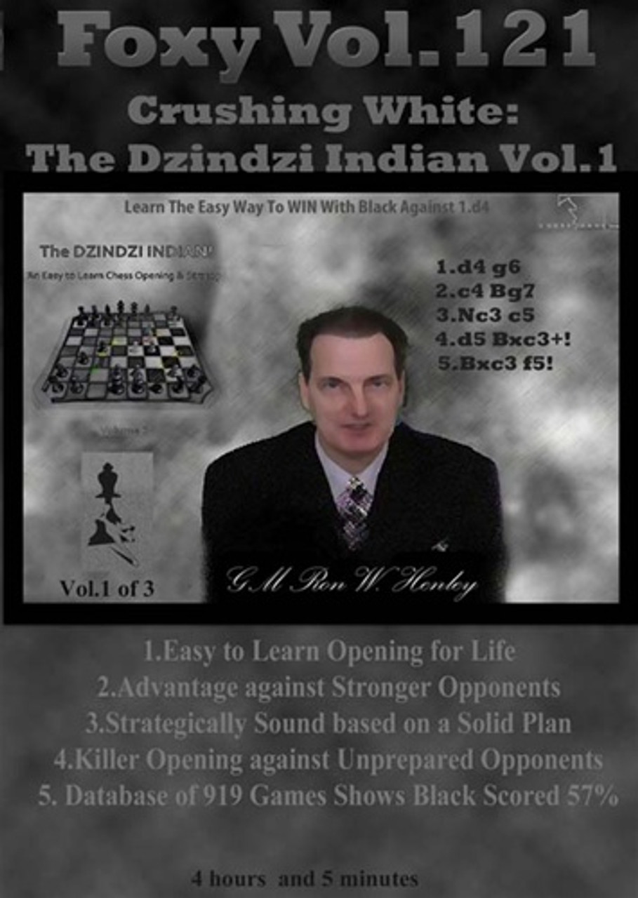 Foxy 121: Crushing White with the Dzindzi-Indian (Part 1) - Chess Opening Video DVD