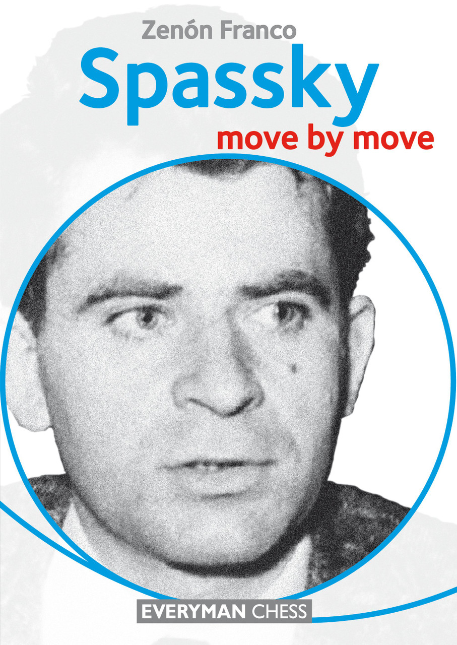 Spassky: Move by Move - Chess  Biography E-Book Download