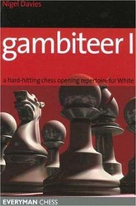 Gambiteer I: A Repertoire for White - Chess Opening Print Book