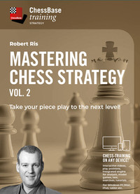Mastering Chess Strategy Vol.2 - Take your Piece Play to the Next Level! Chess Strategy Training Software Download