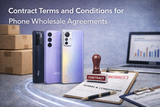 Contract Terms and Conditions for Phone Wholesale Agreements