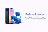 Blockchain Technology in Phone Wholesale Supply Chain