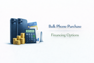 Bulk Phone Purchase Financing Options