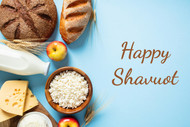 Shavuot 2025 - Closed in observance of the holy holiday.