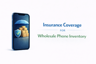 Insurance Coverage for Wholesale Phone Inventory