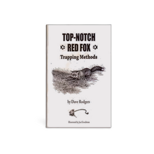 Top-Notch Red Fox Trapping Methods - Dave Rodgers - Book -- Out of Stock