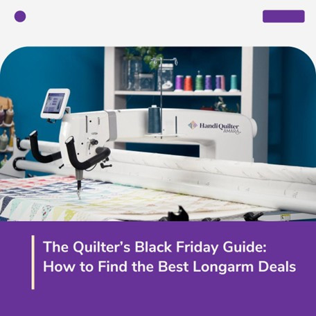 The Quilter’s Black Friday Guide: How to Find the Best Longarm Deals