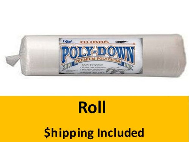 PDBY108 Hobbs Polydown Batting by the Roll (Queen 108 in. x 30 yds.) shipping included*