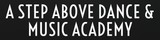 A Step Above Dance & Music Academy - Steppin' Through The Most Magical Place on Earth - 5/19-20/2018