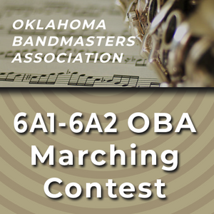 OBA Oklahoma Bandmasters Association - 6A1-6A2 Championships - 10/29/2022 OBA Oklahoma Bandmasters Association - 6A1-6A2 Championships - 10/29/2022