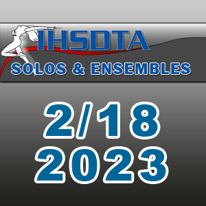 IHSDTA - Solos and Ensembles Championship - 2/18/2023