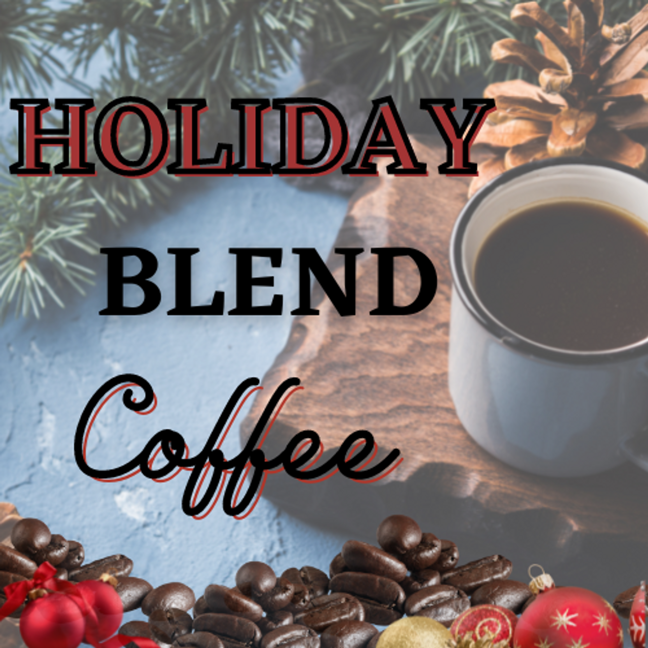 Holiday Coffee