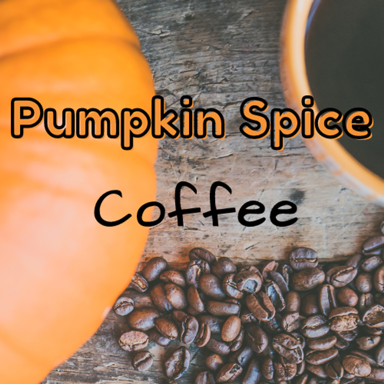 https://cdn11.bigcommerce.com/s-515m7/images/stencil/1280x1280/products/4493/8083/PumpkinSpiceCoffee__25537.1663772694.png?c=2