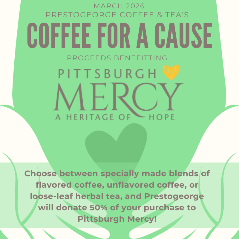Charity Pittsburgh support drive, coffee and tea for a cause by Prestogeorge Coffee & Tea for Pittsburgh Mercy.