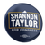 Shannon Taylor (2.25" Pin-Back Button -- Combo Pack Of Two!)