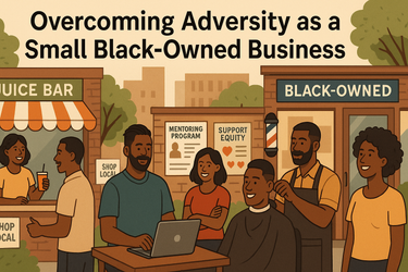 Overcoming Adversity as a Small Black Owned Business