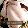 Thanksgiving Turkey Pre-Order Deposit  16-20lb Avg