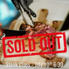 Steak Class - Friday, July 10th 6:30 pm