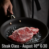 Steak Class - Monday, August 10th 6:30 pm