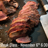 Steak Class - Friday, November 6th 6:30 pm