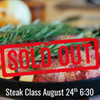 Steak Class - Monday, August 24th 6:30pm