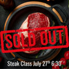 Steak Class - Monday, July 27th 6:30pm