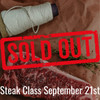 Steak Class Monday, September 21th 6:30pm