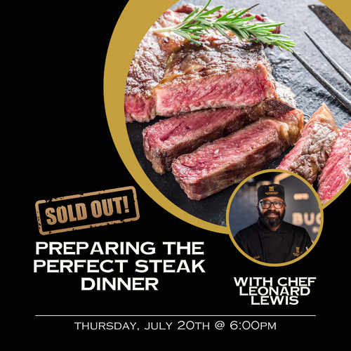 Prepare the Perfect Steak Dinner - July 20th