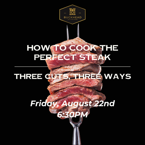 Steak Class - Friday, August 22nd 25