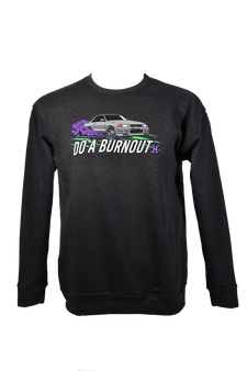 Do A Burnout Crewneck