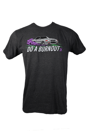 Do A Burnout T-Shirt