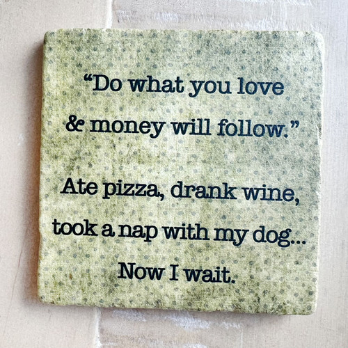 Marble 'Do What you love..." dog Coaster