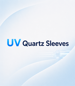 UV Quartz Sleeves