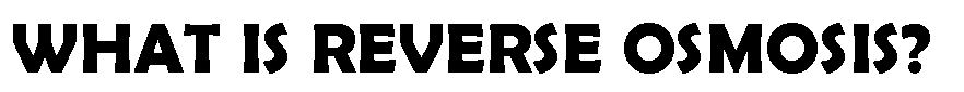 whatisreverseosmosis.gif