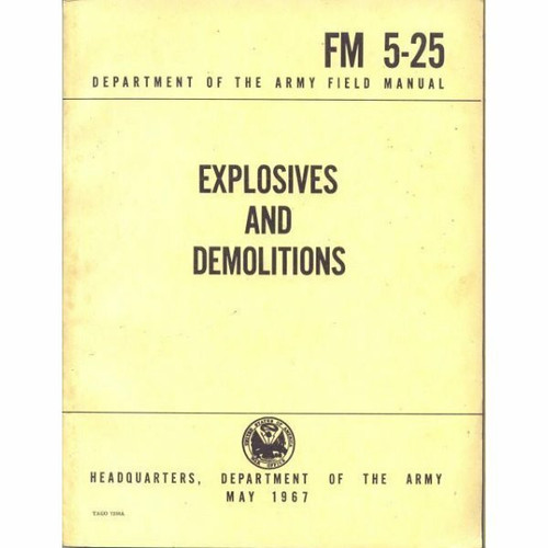Explosives and Demolition Military Field Manual 1967 free download armynavyoutdoors