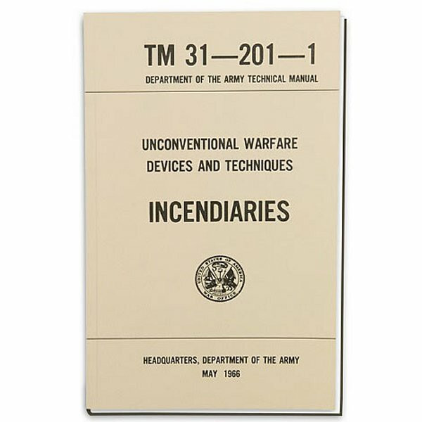 Unconventional Warfare Devices & Techniques Incendiaries Free Download TM 31-201-1 armynavyoutdoors