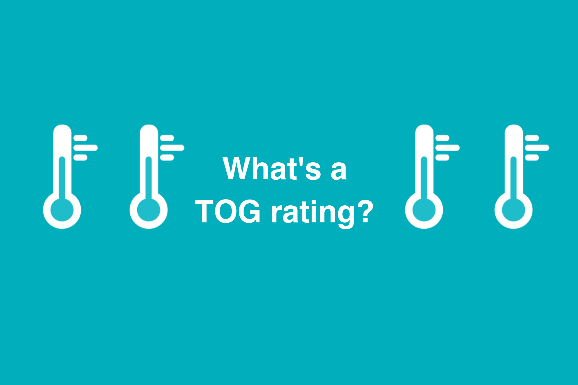 What is a TOG rating? - Love to Dream - Middle East