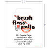 1021730 | 7¾ x 9 Brush Floss A Personalized Bags 500/Pack | Die-cut handles. Tough, biodegradable, white 2.0 mil plastic.