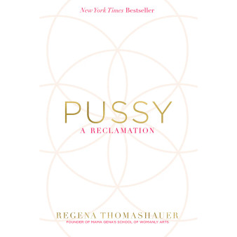 Pussy: A Reclamation