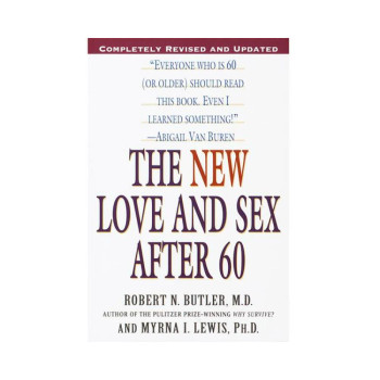 The New Love And Sex After 60 The New Love And Sex After 60