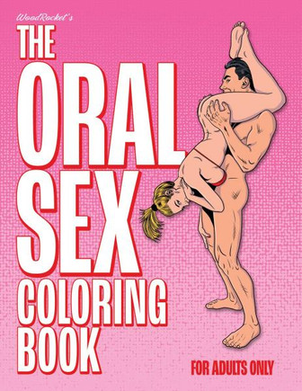 The Oral Sex Coloring Book (net) The Oral Sex Coloring Book (net)