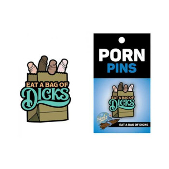 Sex Toy Pin Eat A Bag Of Dicks Sex Toy Pin Eat A Bag Of Dicks