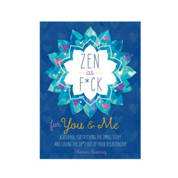 Zen As F*ck For You & Me Journal