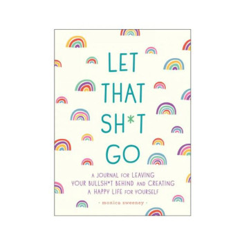 Let That Sh*t Go Journal Let That Sh*t Go Journal