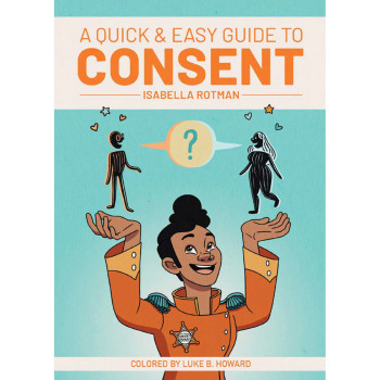 A Quick & Easy Guide to Consent A Quick & Easy Guide to Consent