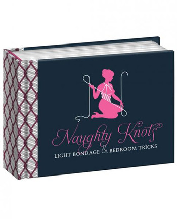 Naughty Knots Light Bondage Book by Potter Style - 9780770434519 Naughty Knots Light Bondage Book by Potter Style - 9780770434519