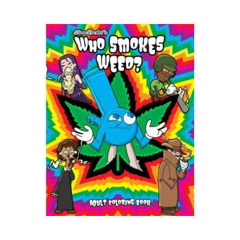 Who Smokes Weed? Coloring Book Who Smokes Weed? Coloring Book