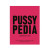 Pussypedia: A Comprehensive Guide Pussypedia: A Comprehensive Guide