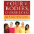 Our Bodies, Ourselves: Menopause Our Bodies, Ourselves: Menopause
