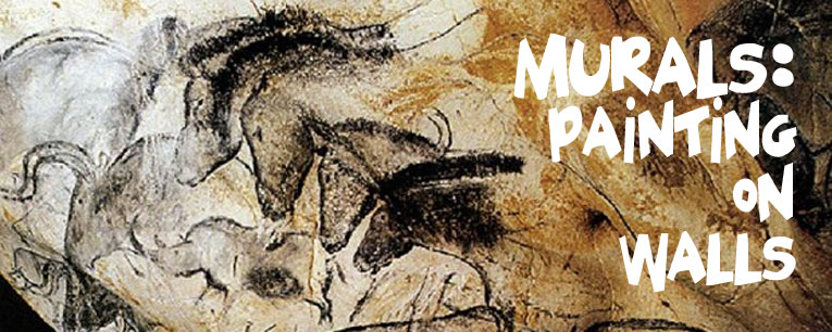 image of cave paintings at Chauvet Cave in France with horses and the words: Murals: Painting on Walls